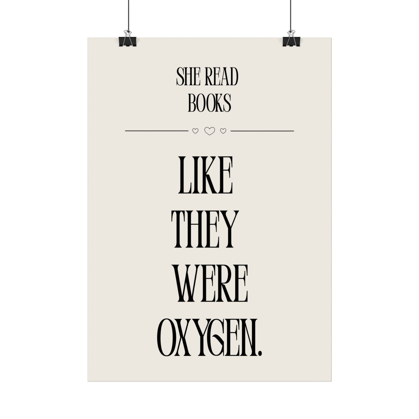 She Read Books Like They Were Oxygen — Literary Quote Poster