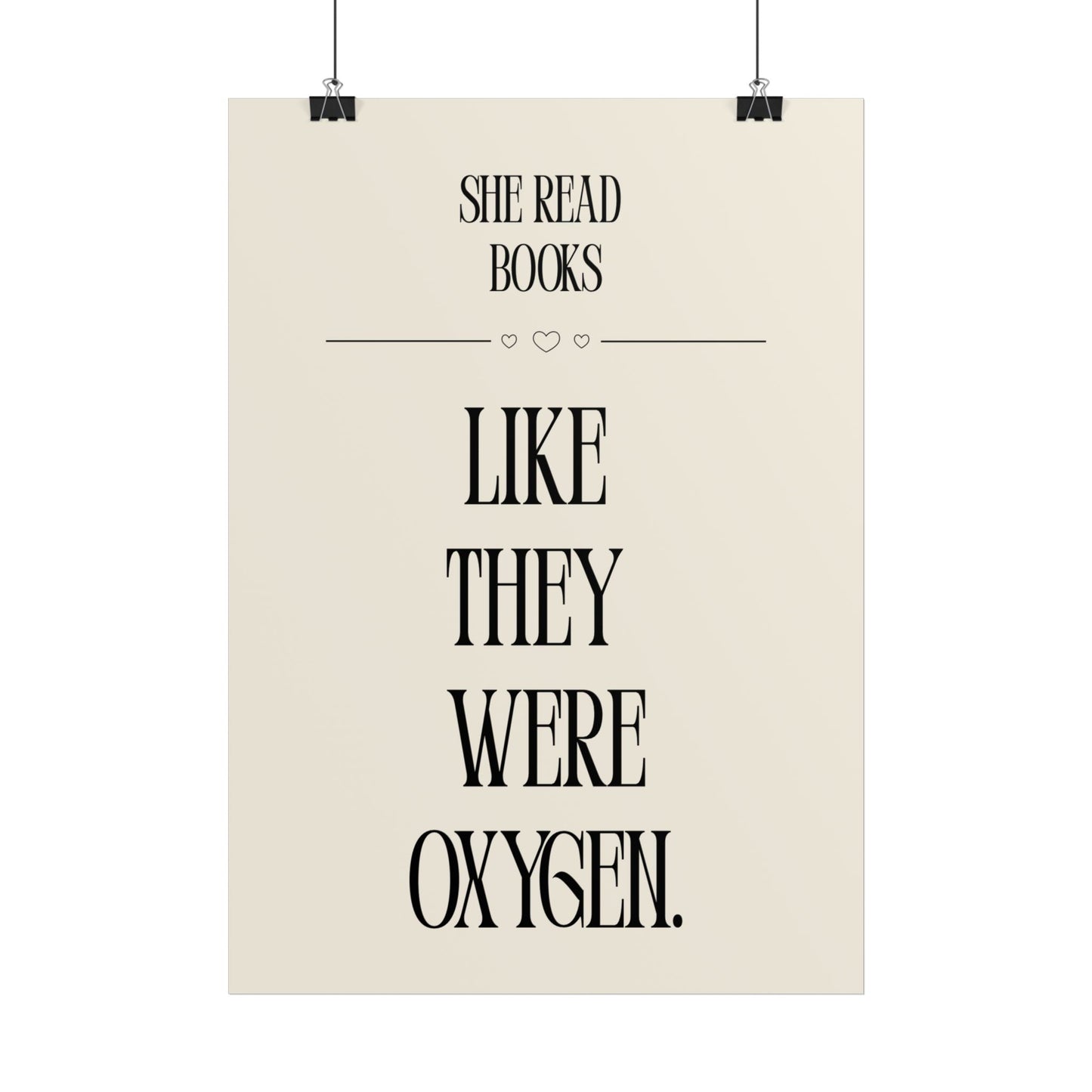 She Read Books Like They Were Oxygen — Literary Quote Poster