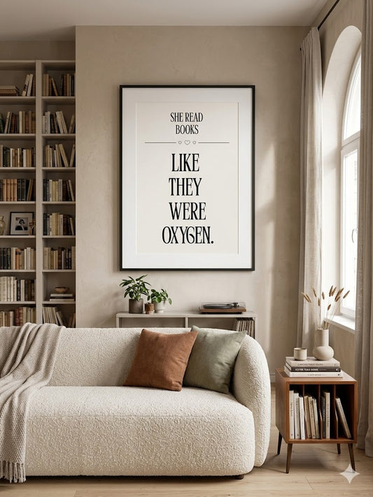 She Read Books Like They Were Oxygen — Literary Quote Poster